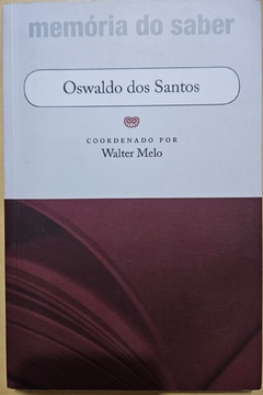 SANTOS, Oswaldo. Memória do saber.