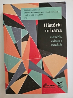 História urbana: memória, cultura e sociedade