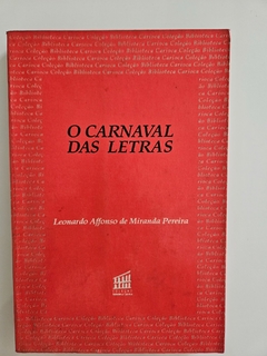 PEREIRA, Leonardo Affonso de Miranda. O Carnaval das Letras