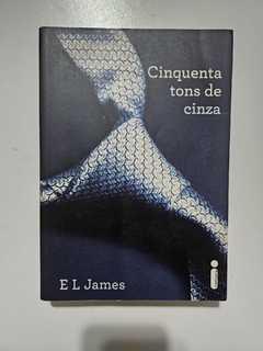 JAMES, E. L. Cinquenta Tons de Cinza