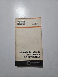 HOLANDA, Sérgio Buarque de. Tentativas de mitologia