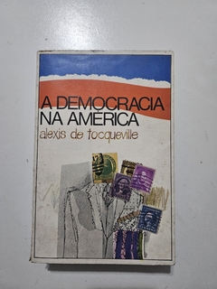 TOCQUEVILLE, Alexis de. A democracia na América