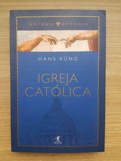 KÜNG, Hans. A Igreja Católica