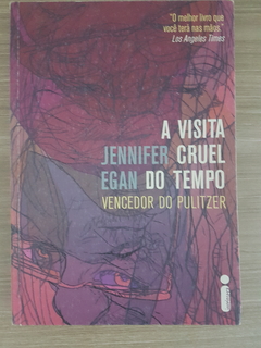 EGAN, Jennifer. A visita cruel do tempo
