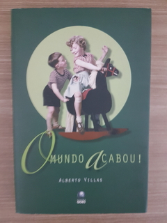 VILLAS, Alberto. O mundo acabou!