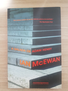 McEWAN, Ian. A balada de Adam Henry