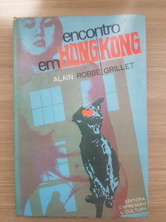 ROBBE-GRILLET, Alain. Encontro em Hong Kong