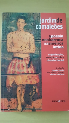 DANIEL, Cláudio (org.). Jardim de camaleões: a poesia neobarroca na América Latina