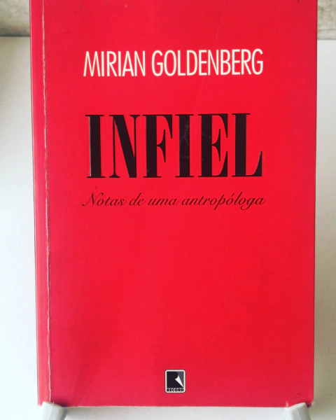 GOLDENBERG, Mirian. Infiel