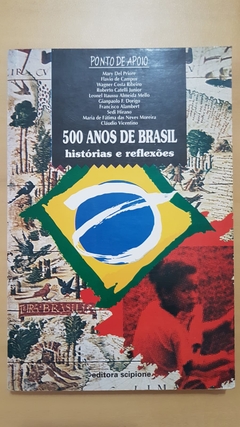 DEL PRIORE, Maria et al. 500 anos de Brasil: histórias e reflexões