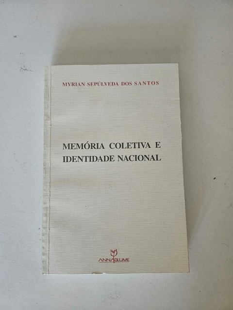 SANTOS, Myrian Sepúlveda dos. Memória coletiva e identidade nacional.