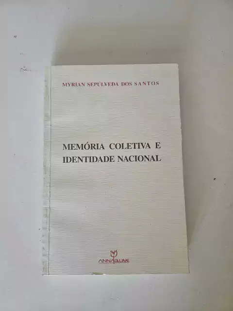 SANTOS, Myrian Sepúlveda dos. Memória coletiva e identidade nacional.