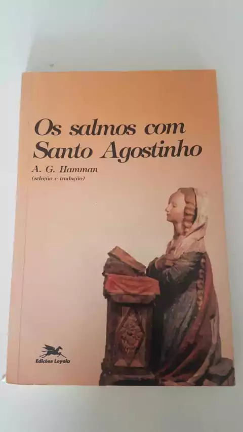 HAMMAN, A. G. (sel. e trad.). Os salmos de Santo Agostinho