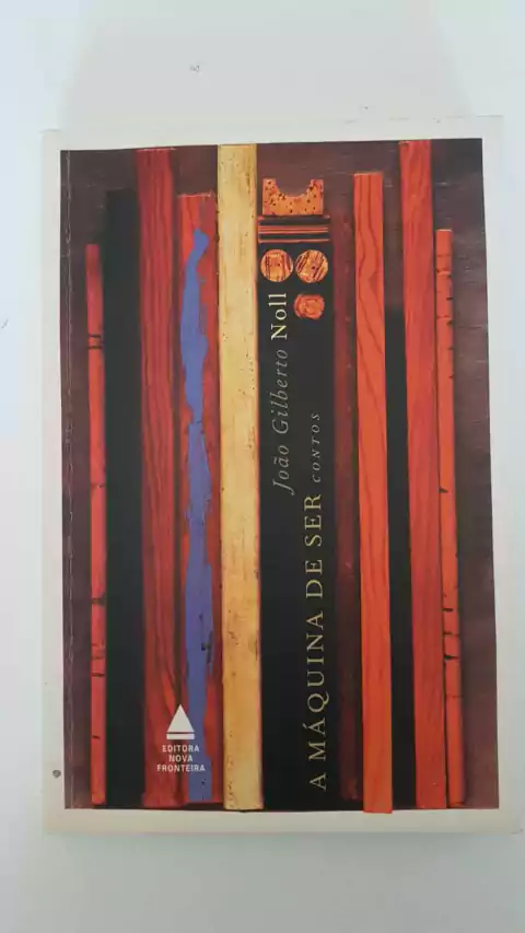 NOLL, João Gilberto. A máquina de ser