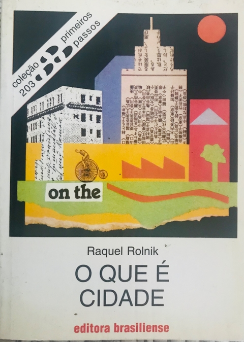 ROLNIK, Raquel. O que é cidade
