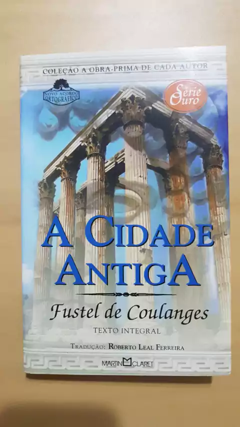 COULANGES, Fustel de. A cidade antiga