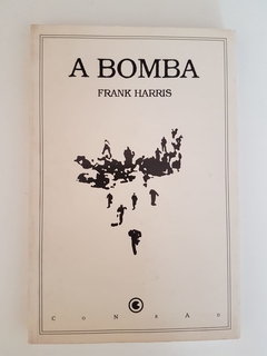 HARRIS, Frank. A bomba