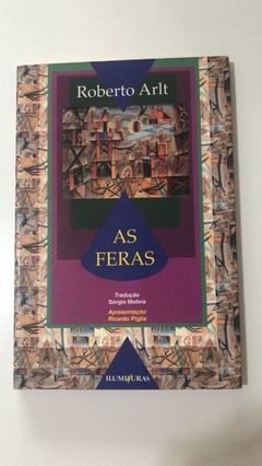 ARLT, Roberto. As feras
