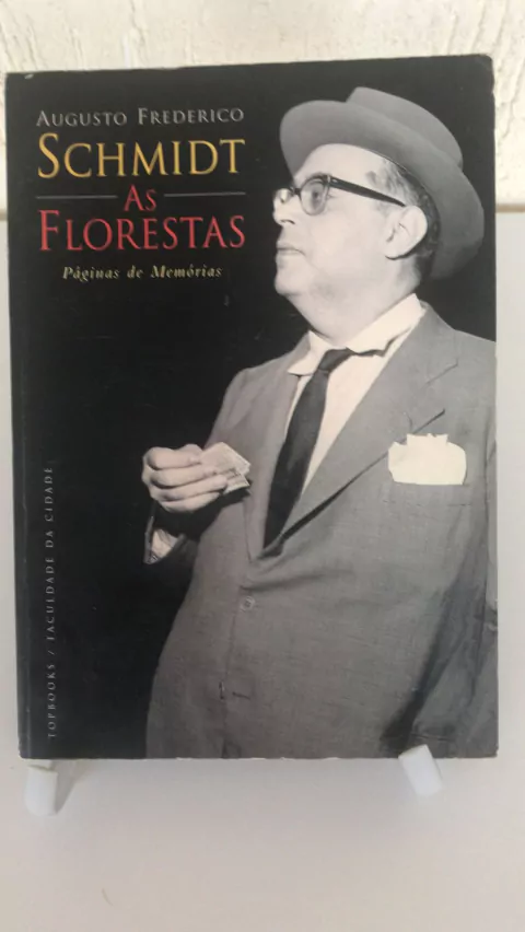 SCHMIDT, Augusto Frederico. As florestas