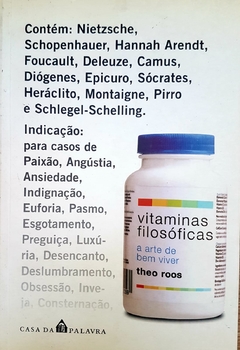 ROOS, Theo. Vitaminas filosóficas: a arte de bem viver