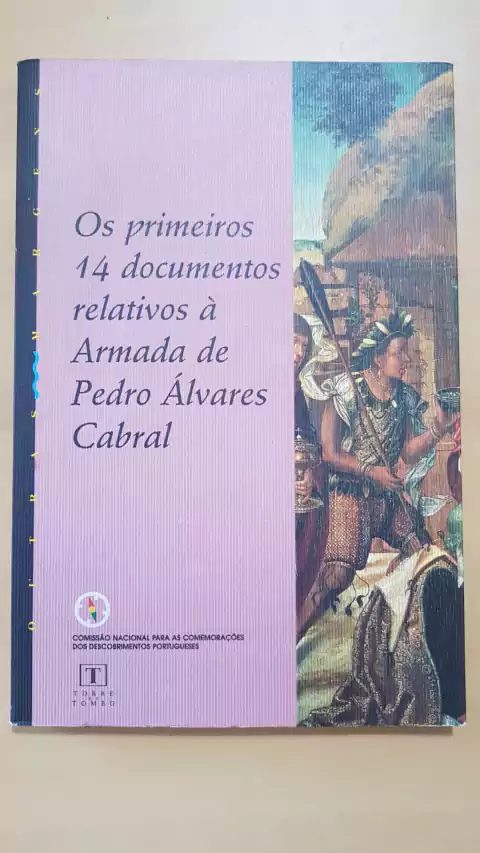 Os primeiros 14 documentos relativos à Armada de Pedro Álvares Cabral