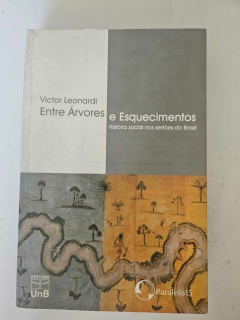LEONARDI, Victor. Entre árvores e Esquecimentos.