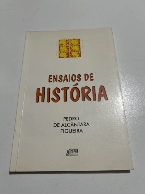 FIGUEIRA, Pedro de Alcântara. Ensaios de história - comprar online