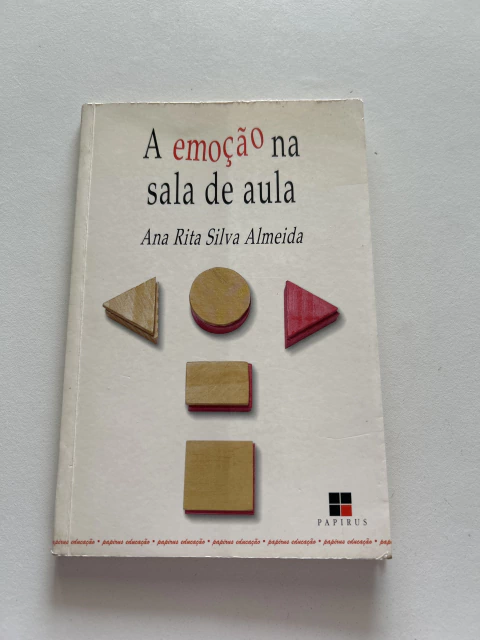 ALMEIDA, Ana Rita Silva. A emoção na sala de aula - comprar online