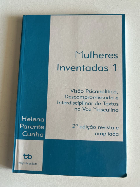 CUNHA, Helena Parente. Mulheres Inventadas I - comprar online