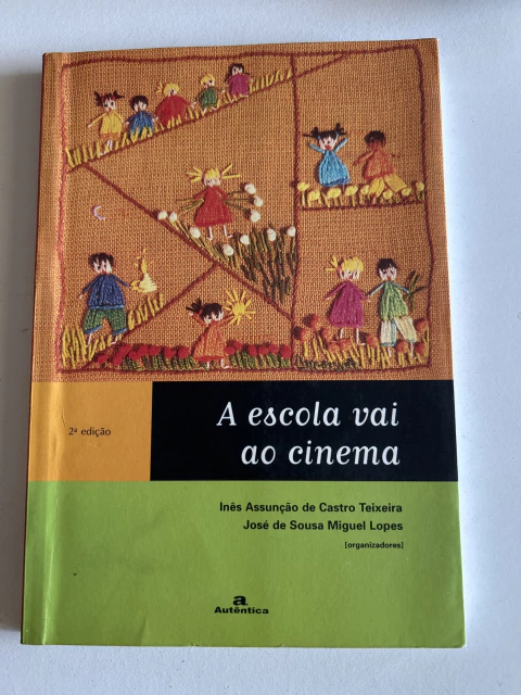 TEIXEIRA, Inês Assunção de Castro; LOPES, José de Sousa Miguel (org.). A escola vai ao cinema - comprar online