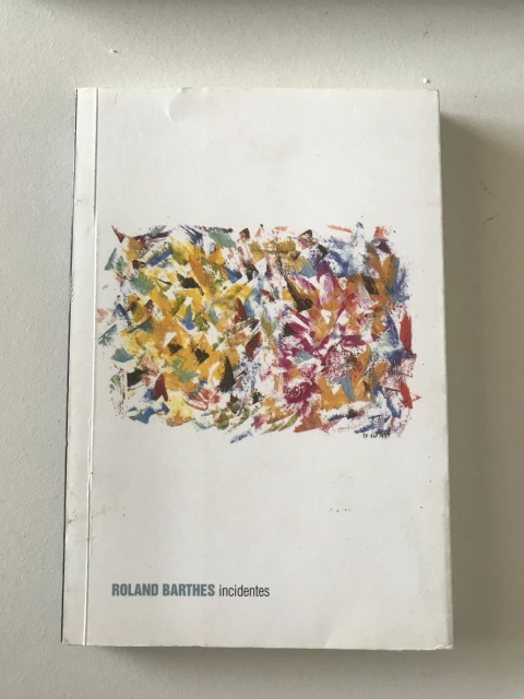 BARTHES, Roland. Incidentes