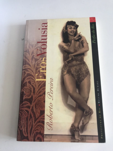 PEREIRA, Roberto. Eros Volusia (perfis do Rio)