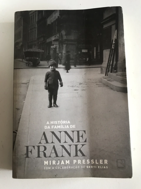 PRESSLER, Mirjam. A história da família de Anne Frank
