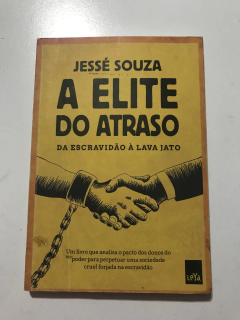SOUZA, Jessé. A elite do atraso: da escravidão à lava jato - comprar online