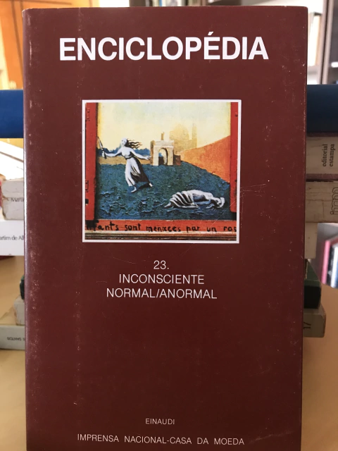 ENCICLOPÉDIA EINAUDI VOLUME 23 - INCONSCIENTE NORMAL/ANORMAL