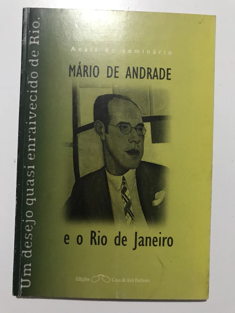 SZKLO, Gilda Salem (org.). Um desejo quasi enraivecido de Rio: Mario de Andrade e o Rio - comprar online