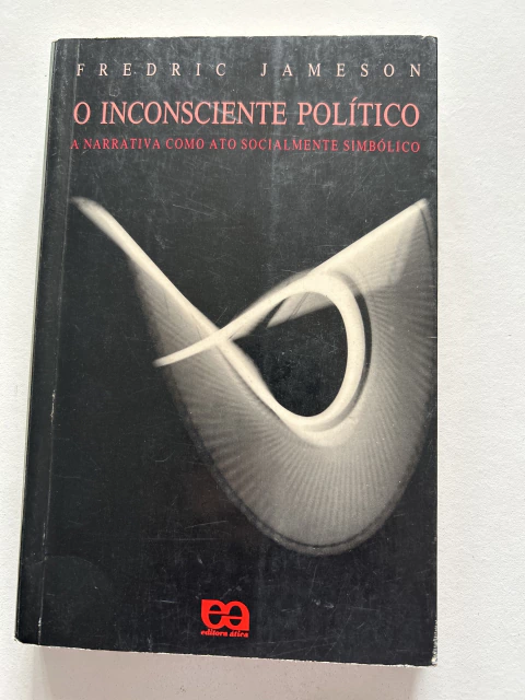 JAMESON, Fredric. O inconsciente político: a narrativa como ato socialmente simbólico - comprar online
