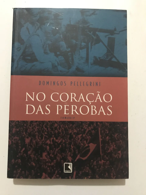 PELLEGRINI, Domingos. No coração das perobas - comprar online