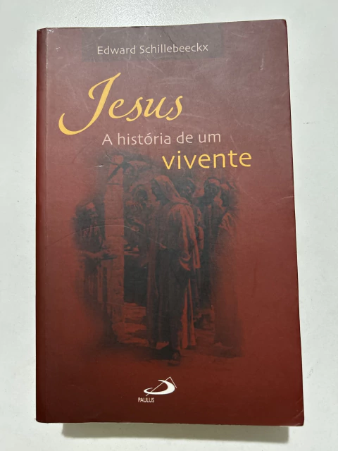 SCHILLEBEECKX, Edward. Jesus: a história de um vivente - comprar online