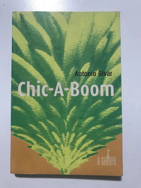 BIVAR, Antonio. Chic-A-Boom - comprar online