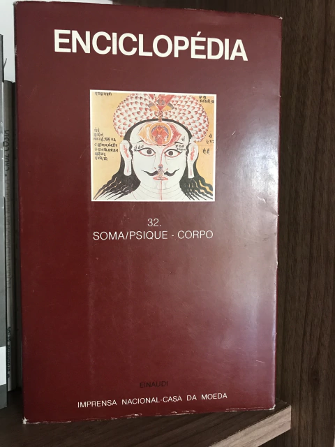 ENCICLOPÉDIA EINAUDI VOLUME 32 - SOMA/PSIQUE - CORPO