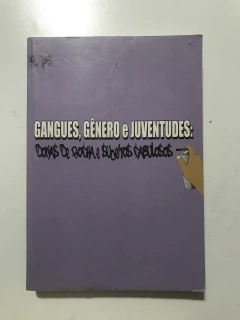 VÁRIOS AUTORES. Gangues, gênero e juventudes: donas de rocha e sujeitos cabulosos