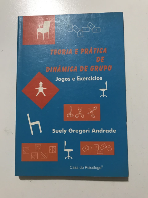 ANDRADE, Suely Gregori. Teoria e prática de dinâmica de grupo: jogos e exercícios