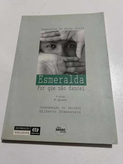 ORTIZ, Esmeralda do Carmo. Esmeralda: por que não dancei - comprar online