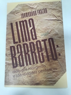 FRAZÃO, Idemburgo. Lima Barreto