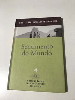 ANDRADE, Carlos Drummond de. Sentimento do mundo
