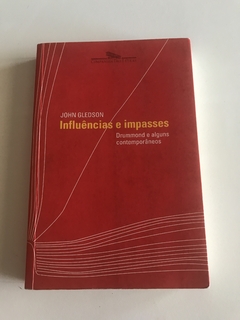 GLEDSON, John. Influências e impasses: Drummond e alguns contemporâneos