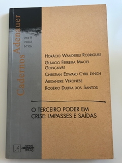 CADERNOS ADENAUER III (2002), N. 06. O terceiro poder em crise: impasses e saídas