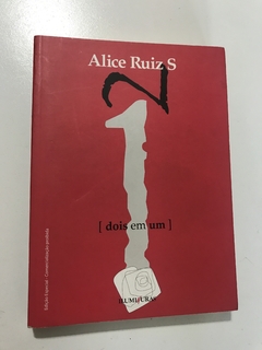 RUIZ, Alice. Dois em um