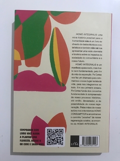 CORTEZ, Fe. Homo integralis: uma nova história possível para a humanidade - comprar online
